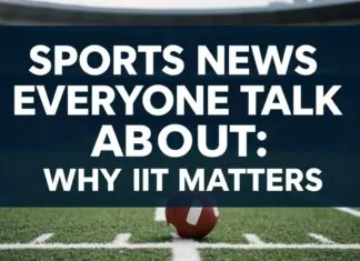 Herkesin Konuştuğu Spor Haberleri: Neden Önemli? Sports News Everyone Talks About: Why It Matters