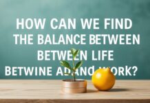 Yaşamın ve İşin Dengesini Nasıl Buluruz? How Can We Find the Balance Between Life and Work?